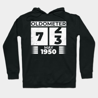 Oldometer 73 Years Old Born In May 1950 Hoodie